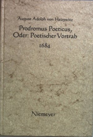 Prodromus poeticus, oder: Poetischer Vortrab 1684 (SIGNIERTES EXEMPLAR) Deutsche Neudrucke / Reihe Barock ; 32