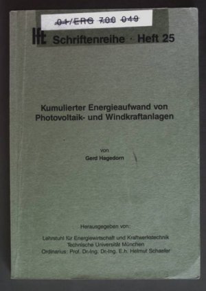 Kumulierter Energieaufwand von Photovoltaik- und Windkraftanlagen. Lehrstuhl für Energiewirtschaft und Kraftwerkstechnik: IfE-Schriftenreihe ; H. 25