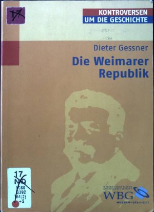 gebrauchtes Buch – Dieter Gessner – Die Weimarer Republik. Kontroversen um die Geschichte