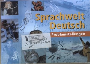 Sprachwelt Deutsch: Problemstellungen.