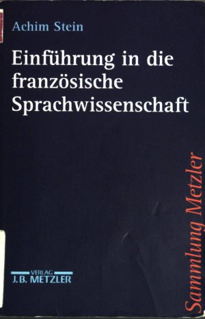 gebrauchtes Buch – Achim Stein – Einführung in die französische Literaturwissenschaft. (Nr. 307) Sammlung Metzler