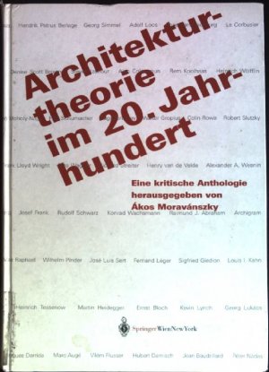 gebrauchtes Buch – Ãkos Moravánszky – Architekturtheorie im 20. Jahrhundert : eine kritische Anthologie.