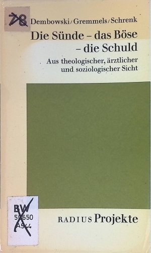 gebrauchtes Buch – Günter Altner – Die Sünde, das Böse, die Schuld : Aus theologischer, ärztlicher und soziologischer Sicht. Projekte ; 46