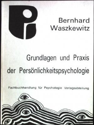 Grundlagen und Praxis der Persönlichkeitspsychologie.