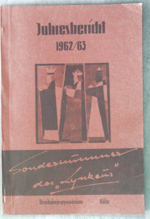 Jahresbericht 1963/63 Dreikönigsgymnasium Köln; Sondernummer des Lynkeus