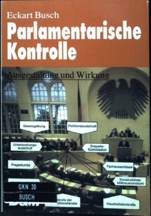 Parlamentarische Kontrolle : Ausgestaltung und Wirkung. Heidelberger Wegweiser