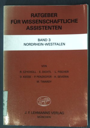 Ratgeber für wissenschaftliche Assistenten, Band 3: Nordrhein-Westfalen.