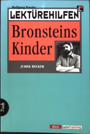 gebrauchtes Buch – Wolfgang Pasche – Lektürehilfen Jurek Becker, "Bronsteins Kinder". Klett-Lektürehilfen