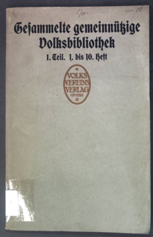 Die Aufgaben der Volksgesundheitspflege; in: 1. Teil 1. bis 10. Heft Gesammelte gemeinnützige Volksbibliothek