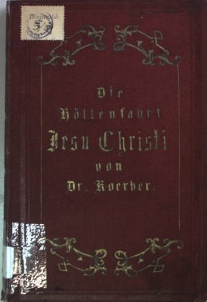 Die katholische Lehre von der Höllenfahrt Jesu Christi: Abhandlung.