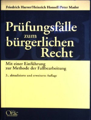 Prüfungsfälle zum bürgerlichen Recht : mit einer Einführung zur Methode der Fallbearbeitung.