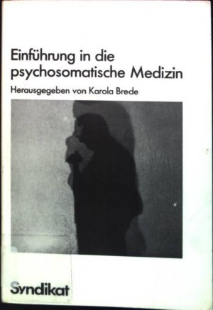 gebrauchtes Buch – Brede, Karola  – Einführung in die psychosomatische Medizin : Klinische und theoretische Beiträge