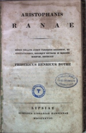 Aristophanis Ranae: Denuo collato codice Parisiensi recensuit, et annotationibus, siglisque metricis in margine scriptis, instruxit.