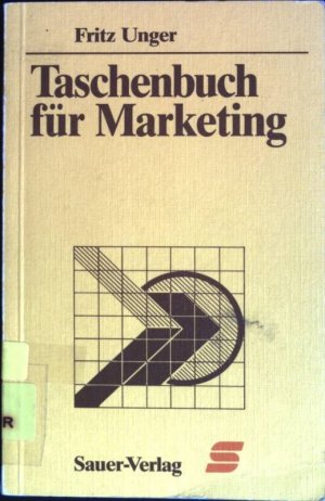 Taschenbuch für Marketing : Grundlagen - Instrumente - Strategien. Taschenbücher für die Wirtschaft ; Bd. 49