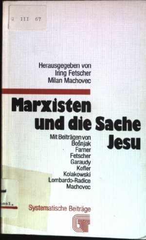 gebrauchtes Buch – Fetscher, Iring  – Marxisten und die Sache Jesu. Gesellschaft und Theologie ; Nr. 14