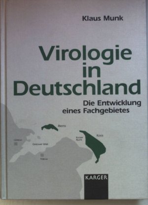 Virologie in Deutschland: die Entwicklung eines Fachgebietes (SIGNIERTES EXEMPLAR)