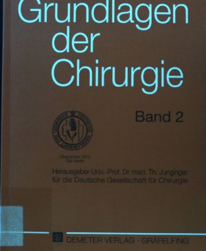 Grundlagen der Chirurgie; Band 2