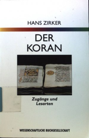 Der Koran : Zugänge und Lesarten.