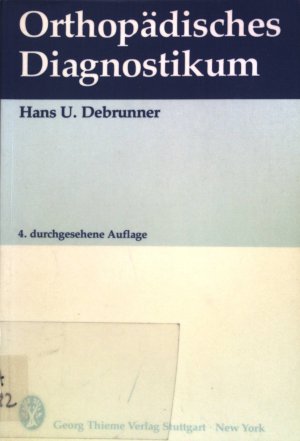 gebrauchtes Buch – Debrunner, Hans U – Orthopädisches Diagnostikum.