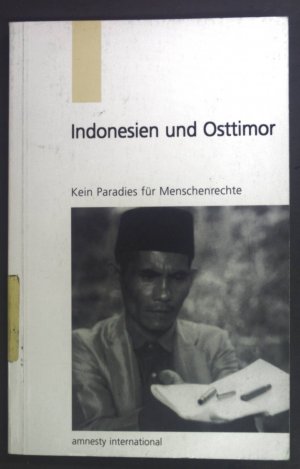 gebrauchtes Buch – Indonesien und Osttimor : kein Paradies für Menschenrechte. Amnesty International