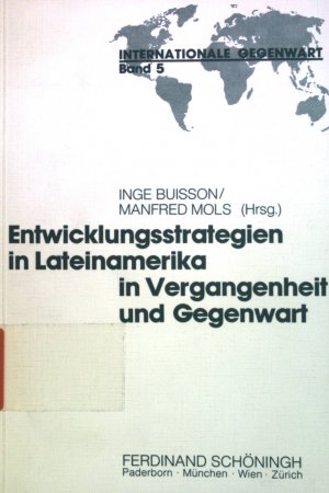 gebrauchtes Buch – Inge Buisson – Entwicklungsstrategien in Lateinamerika in Vergangenheit und Gegenwart. Internationale Gegenwart ; Bd. 5