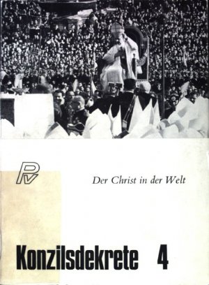 antiquarisches Buch – Der Christ in der Welt; Konzilsdekrete; 4