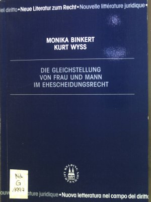 gebrauchtes Buch – Binkert, Monika und Kurt Wyss – Die Gleichstellung von Frau und Mann im Ehescheidungsrecht. Neue Literatur zum Recht, Nationales Forschungsprogramm 35