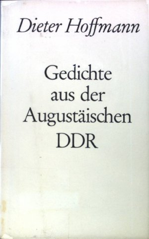 Gedichte aus der Augustäischen DDR.