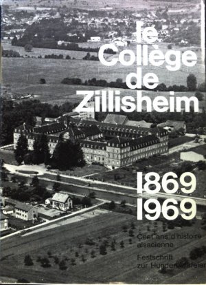 antiquarisches Buch – Le College de Zillisheim 1869 - 1969