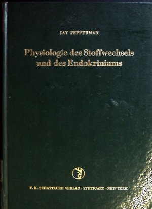 Physiologie des Stoffwechsels und des Endokriniums.