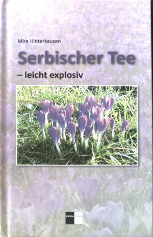 Serbischer Tee - leicht explosiv.