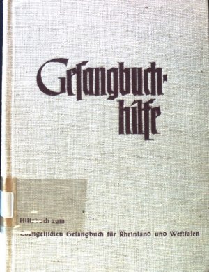 antiquarisches Buch – Arnold, Friedrich Julius – Gesangbuchhilfe. Hilfsbuch zum Evangelischen Gesangbuch für Rheinland u. Westfalen