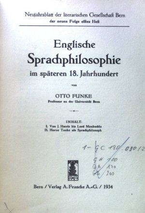 antiquarisches Buch – Otto Funke – Englische Sprachphilosophie im späteren 18. Jahrhundert. Neujahrsblatt der literarischen Gesellschaft Bern, der neuen Folge, 11. Heft