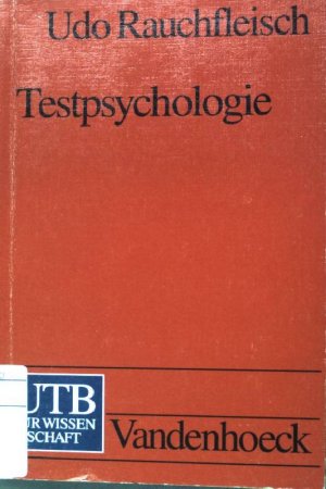 gebrauchtes Buch – Udo Rauchfleisch – Testpsychologie : Eine Einführung in die Psychodiagnostik. (Nr. 1063) UTB