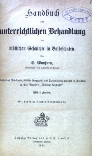 Handbuch zur unterrichtlichen Behandlung der biblischen Geschichte in Volksschulen