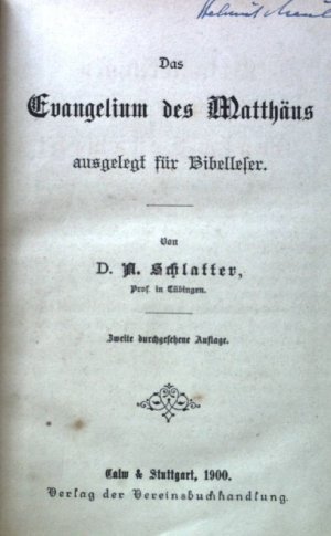 Das Evangelium nach Matthäus ausgelegt für Bibelleser; Schlatters Erläuterungen zum Neuen Testament, 5. & 6. Teil