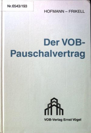 gebrauchtes Buch – Hofmann, Olaf und Eckhard Frikell – Der VOB-Pauschalvertrag.