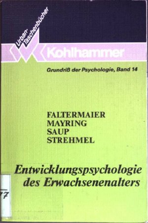 gebrauchtes Buch – Toni Faltermaier – Entwicklungspsychologie des Erwachsenenalters. (Nr. 563) Grundriss der Psychologie; Bd. 14