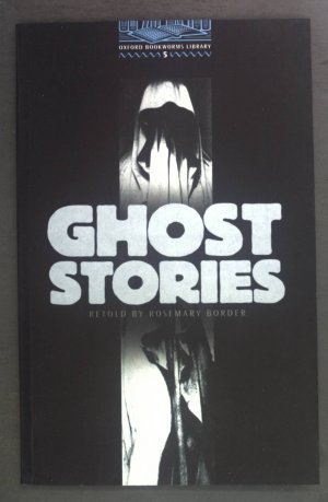 gebrauchtes Buch – Rosemary Border – Oxford Bookworms Library 5: Ghost Stories