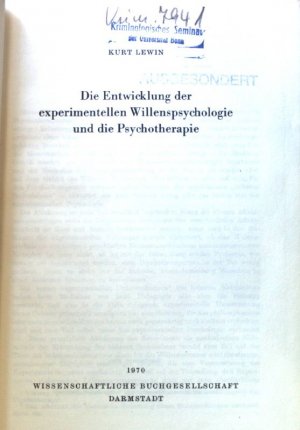 Die Entwicklung der experimentellen Willenspsychologie und die Psychotherapie. Libelli ; Bd. 307