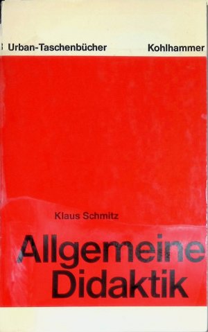 gebrauchtes Buch – Klaus Schmitz – Allgemeine Didaktik -Eine Einführung. (Nr. 263) Urban-Taschenbücher