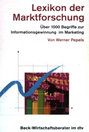 gebrauchtes Buch – Werner Pepels – Lexikon der Marktforschung : Über 1000 Begriffe zur Informationsgewinnung im Marketing (Nr. 50803) Beck-Wirtschaftsberater