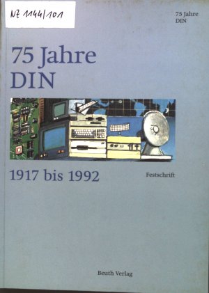 gebrauchtes Buch – Albrecht Geuther – Deutsches Institut für Normung: 75 Jahre DIN;  Festschrift : ein Haus mit Geschichte und Zukunft.