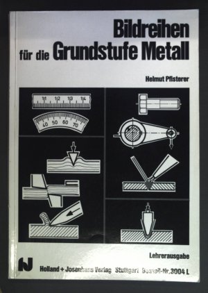 Bildreihen für die Grundstufe Metall - Lehrerausgabe.