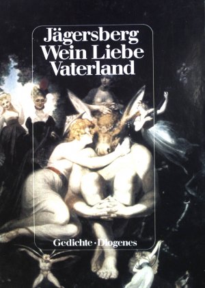 gebrauchtes Buch – Otto Jägersberg – Wein, Liebe , Vaterland: Gedichte. gebrauchtes Buch – Otto Jägersberg – Wein, Liebe , Vaterland: Gedichte.