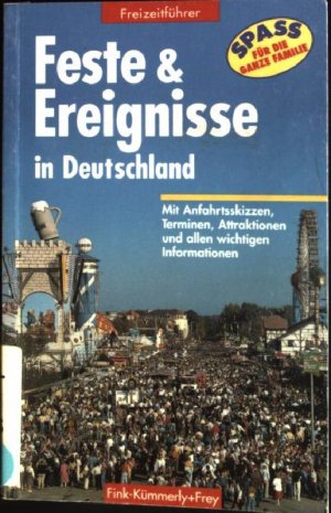 Feste und Ereignisse in Deutschland: Freizeitführer 96/97