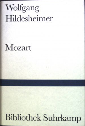 gebrauchtes Buch – Wolfgang Hildesheimer – Mozart. Bibliothek Suhrkamp ; Band. 1136