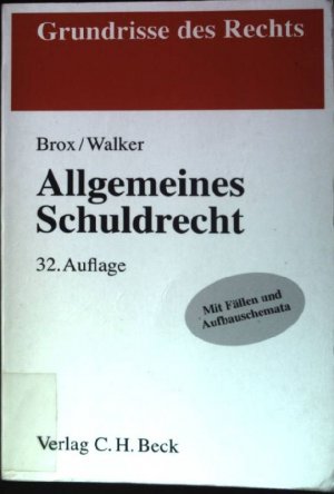 gebrauchtes Buch – Brox, Hans und Wolf-Dietrich Walker – Allgemeines Schuldrecht : Mit Fällen und Aufbauschemata Grundrisse des Rechts