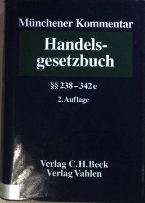 Münchener Kommentar zum Handelsgesetzbuch: BAND 4: Drittes Buch: Handelsbücher §§ 238 bis 342e HGB.