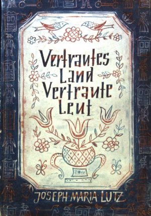 antiquarisches Buch – Lutz, Joseph Maria – Vertrautes Land, vertraute Leut.